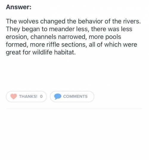 I need help finding three causes and effects for how wolfs change rivers please and thank you! I'm a