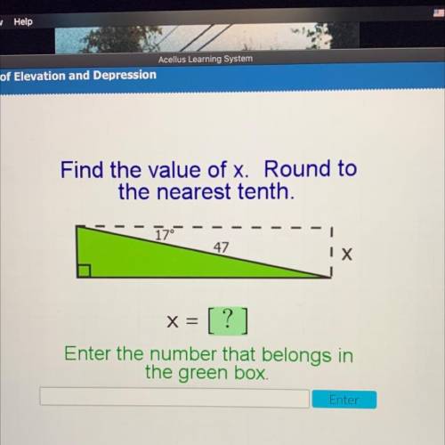 Find the value of x. Round to

the nearest tenth.
Enter the number that belongs in
the green box