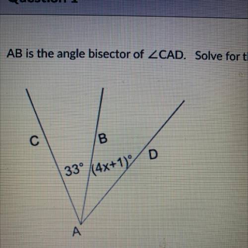AB is the angle bisector of CAD. Solve for the missing variable?