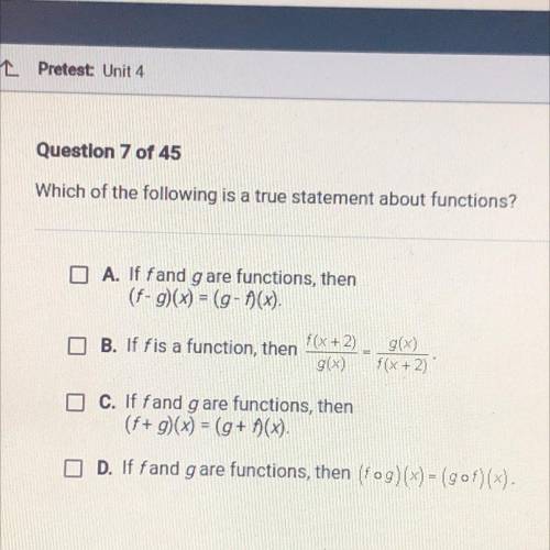 Question 7 of 45
Which of the following is a true statement about functions?