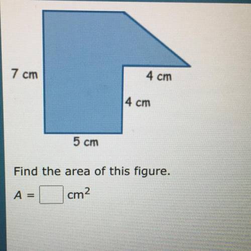 Find the area of this figure.
A= cm2