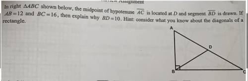 In right triangle ABC shown below, the midpoint of hypotenuse AC is located at D and segment BD is