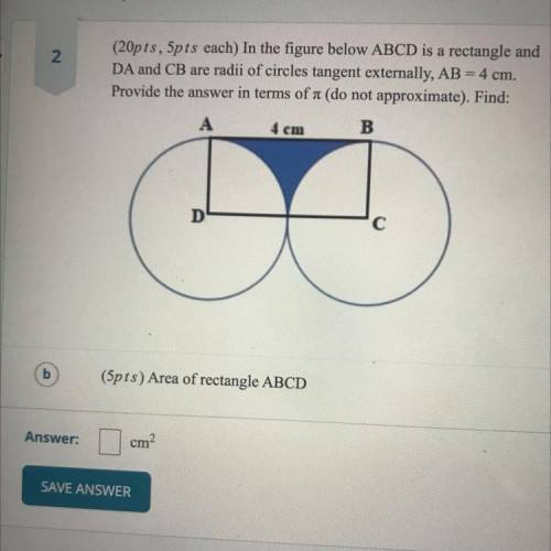 (20pts, 5pts each) In the figure below ABCD is a rectangle and

DA and CB are radii of circles tan