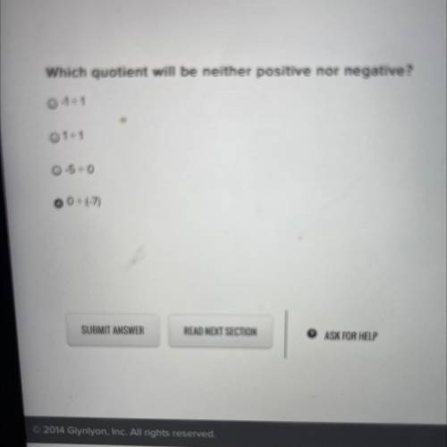 Which quotient will be neither positive nor negative?
