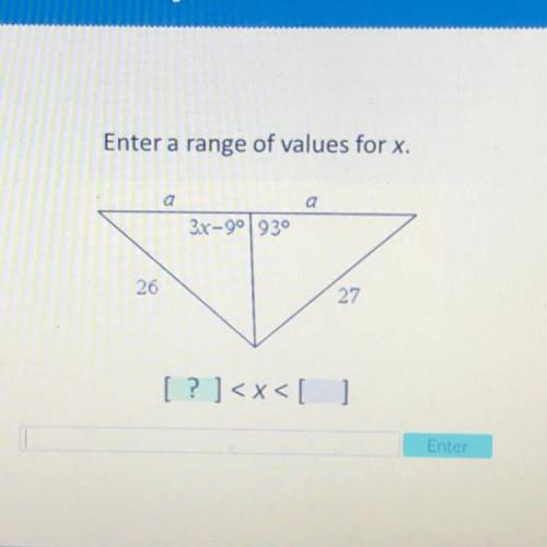 Enter a range of values for x.
a
a
3x-90 930
26
27