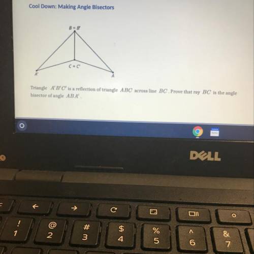 Triangle A’B’C is a reflection of triangle ABC across line BC . Prove that ray BC is the angle bise