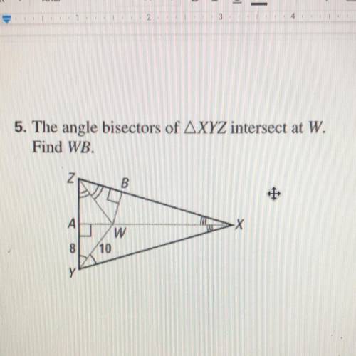 The angle bisectors of triangle XYZ intersects at W. Fine WB