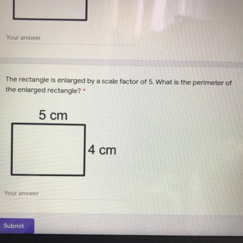 The rectangle is enlarged by a scale factor of 5. What is the perimeter of

the enlarged rectangle