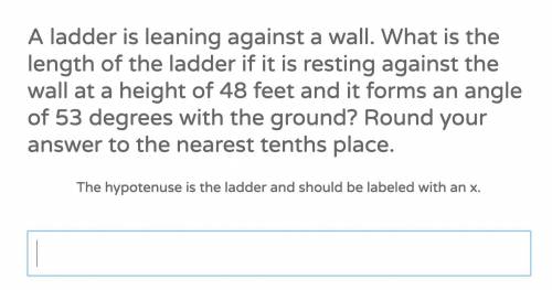 PLEASE HELP!! A ladder is leaning against a wall. What is the length of the ladder if it is resting