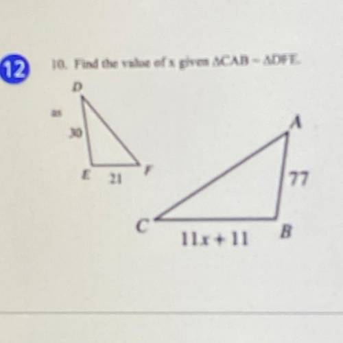PLS HELP ME FIND X IF THE TWO TRIANGLES ARE CONGRUENT