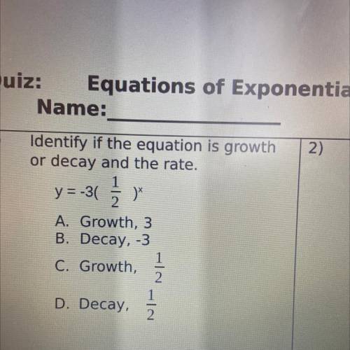 Identify if the equation is growth
or decay and the rate.
