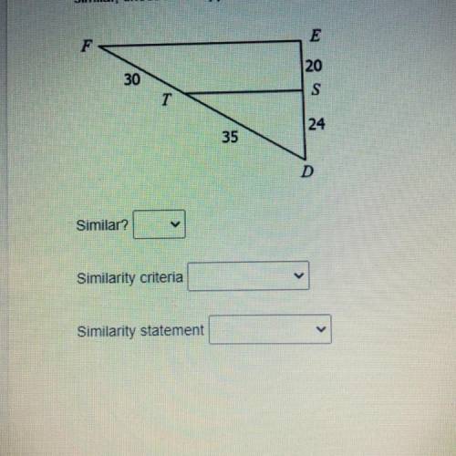 Determine whether the triangles are similar. If they are, state how (AA , SSS, SAS -). And choose t