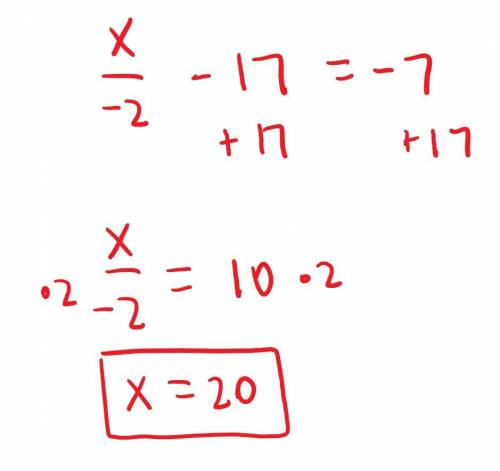 Solve the equation 
x/-2-17=-7