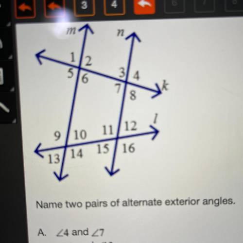 Name two pairs of alternate exterior angles.