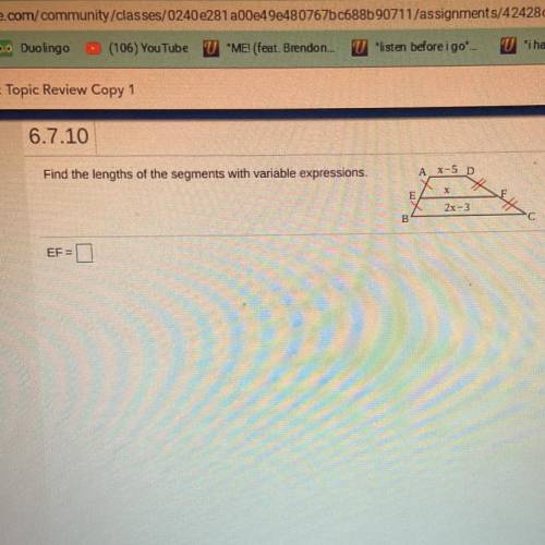 Find the lengths of the segments with variable expressions.

EF=
Someone please answer this for me