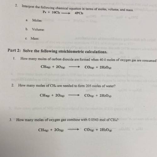 Part 2: Solve the following stoichiometric calculations.

1.
How many moles of carbon dioxide are