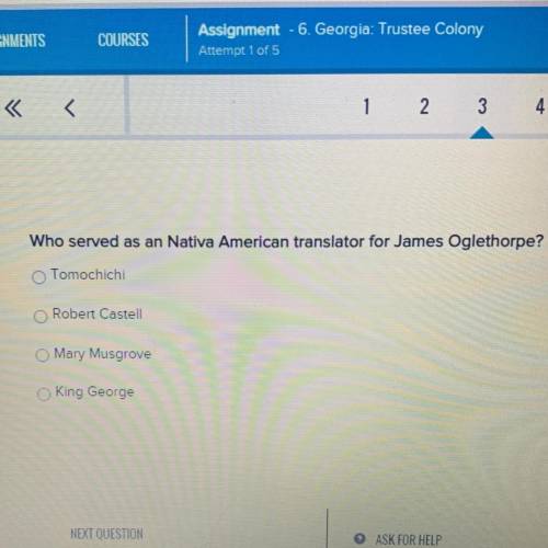 Who served as an Nativa American translator for James Oglethorpe?

•Tomochichi
•Robert Castell
•Ma