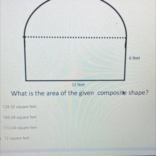 6 feet
12 feet
What is the area of the given composite shape?