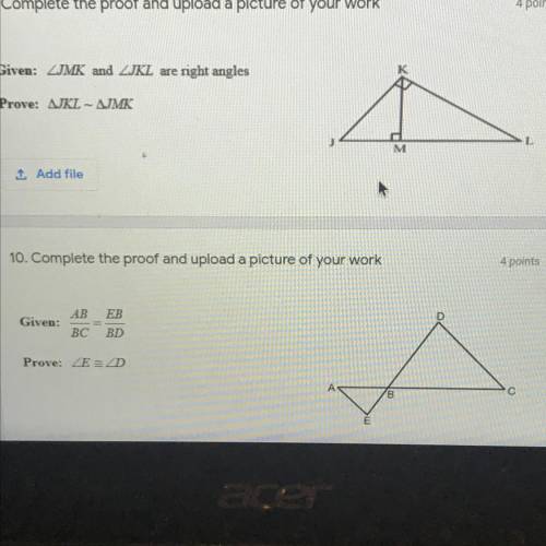 GEOMETRY SIMILARITY

9) Given:
Prove: triangle JKL is similar to JMK
10)GIVEN: AB/BC=EB/BD
Prove: