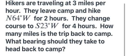 (Will give brainliest :) pls tell me how to solve) Hikers are traveling at 3 miles per hour. They l