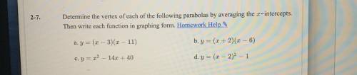 determine the vertex of each of the following parabolas by averaging the x intercepts. then write e
