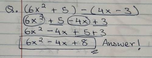 Subtract.
(6x2 + 5) - (4x-3)
WILL GIVE BRAINLIEST
Please help