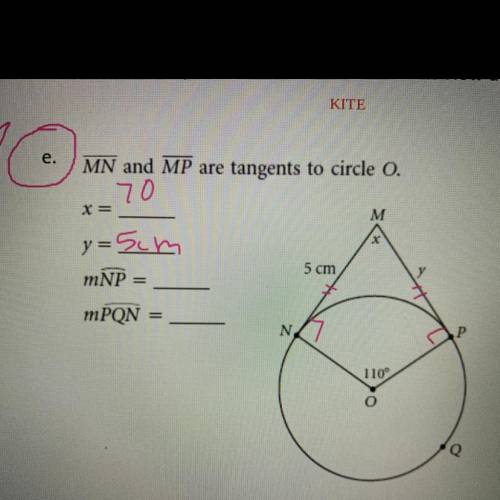 MN and MP are the tangents to circle O
x=70
y=5cm 
what is mNP and mPQN?