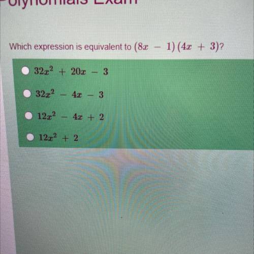 Which expression is equivalent to (8x - 1) (4x + 3) ?