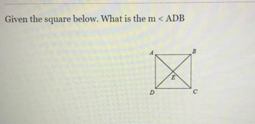 Given the square below. What is the m < ADB