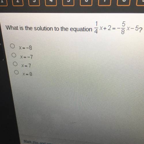 What is the solution to the equation x+2--Ex-5?

X=-8
X=-7
O
x=7
0
X=8
^^ picture