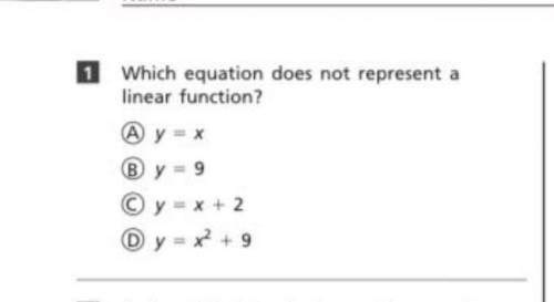 Which equation does not represent a

linear function?
A y = x
By - 9
© y = x + 2
Dy = x + 9 9