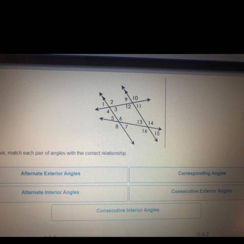 Please help !! using the image above match each pair of angles with the correct relationship