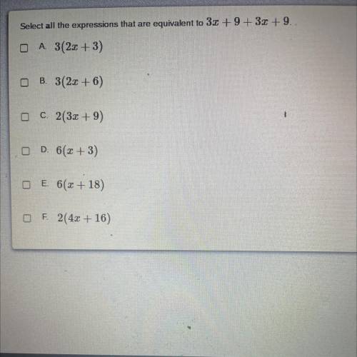 Select all the expressions that are equivalent to 3x + 9 + 32 +9..
Please help