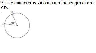 The diameter is 24 cm. Find the length of arc CD.