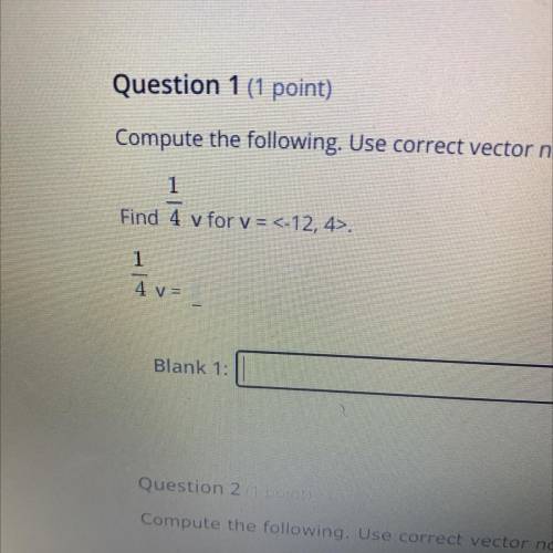 Need help asap!!! Compute the following. Use correct vector notation in your answer