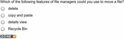 Which of the following features of file managers could you use to move a file?