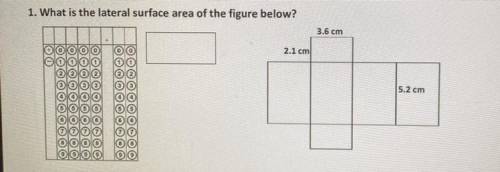 1) What is the lateral surface area of the figure below?