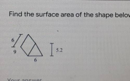 Surface area of this figure below?​