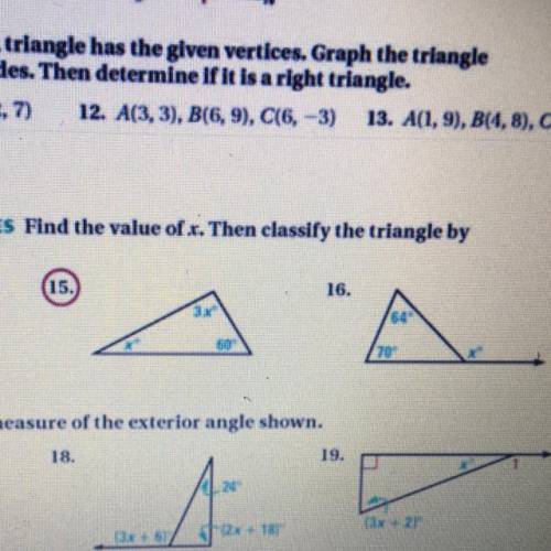 Find the value of x.Then classify the triangle by its angles.
Only 16