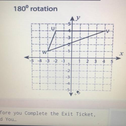 Complete the rotation described.
180° rotation