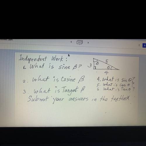 View only -

Independent Work:
1. What is sine B? 
2.what is Cosine B?
3. What is Tangent B?
4. wh