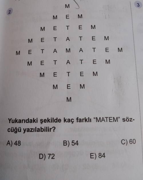 It says in the question;How many different MATEM words can be written in the above figure?​