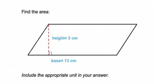 Find the area:
Include the appropriate unit in your answer.