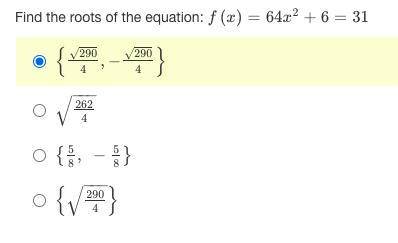 Find the roots of the equation: f(x)=64x2+6=31