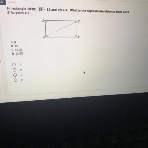 HELP! In rectangle DEBC, Eb = 12 and Cb =4. What is the approximate distance from point E to point