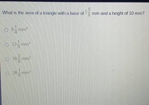 5 What is the area of a triangle with a base of -7 mm and a height of 10 mm? 0 65 mm 4 0 13 mm 165