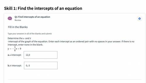 Determine the

x
- and 
y
-intercept of the graph of the equation. Enter each intercept as an orde