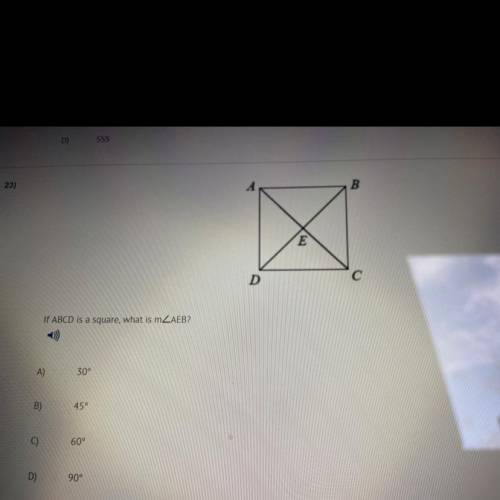 23)

B
E
с
D
ntific
Ic
If ABCD is a square, what is mZAEB?
ght
A)
30°
ing
33
ols
B)
45°
60°
D)
90°