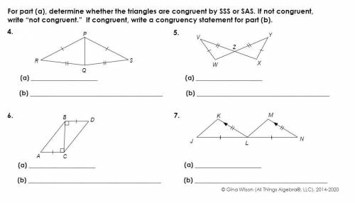 For part (a), determine whether the triangles are congruent by SSS or SAS. If not congruent, write