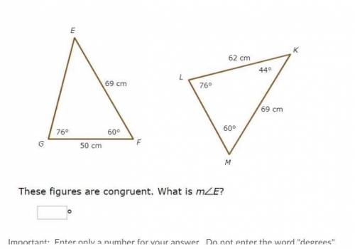 These are congruent. What is the measurement of E?